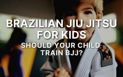 Brazilian Jiu Jitsu For Kids – Should Your Child Train BJJ?
