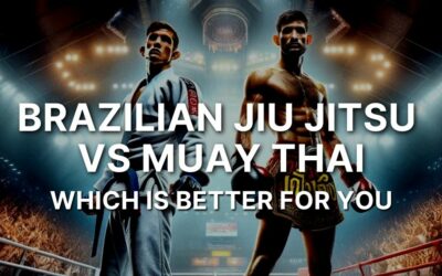 Brazilian Jiu Jitsu Vs Muay Thai – Which Is Better For You?