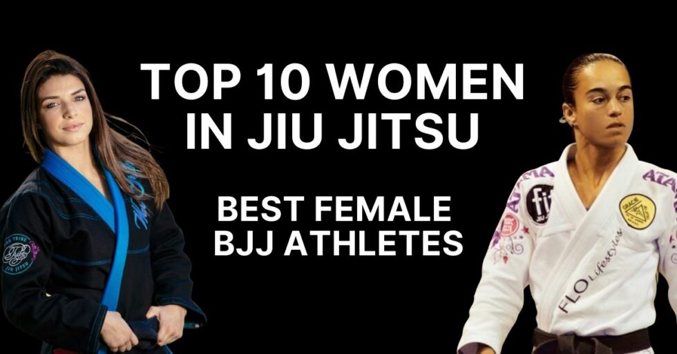 Top 10 Women in Brazilian Jiu Jitsu Best Female BJJ Athletes